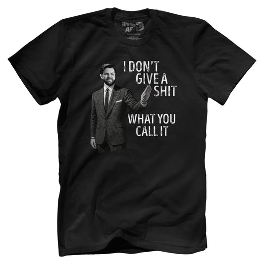 I Don't Give A Sh*t what you call it