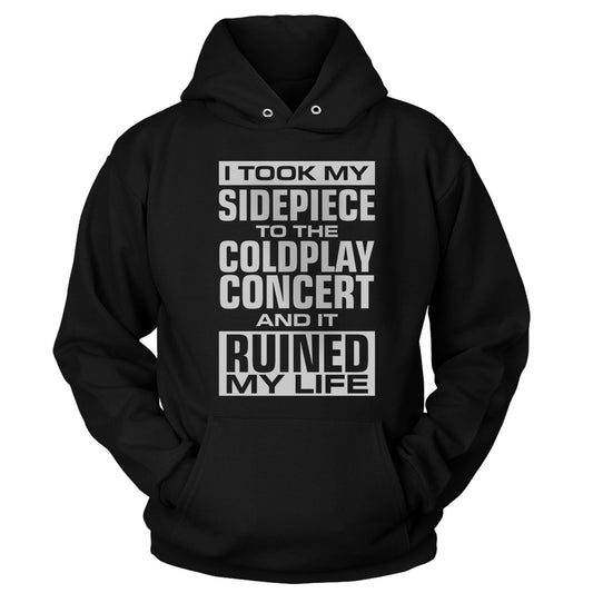 I Took My Sidepiece Hoodie