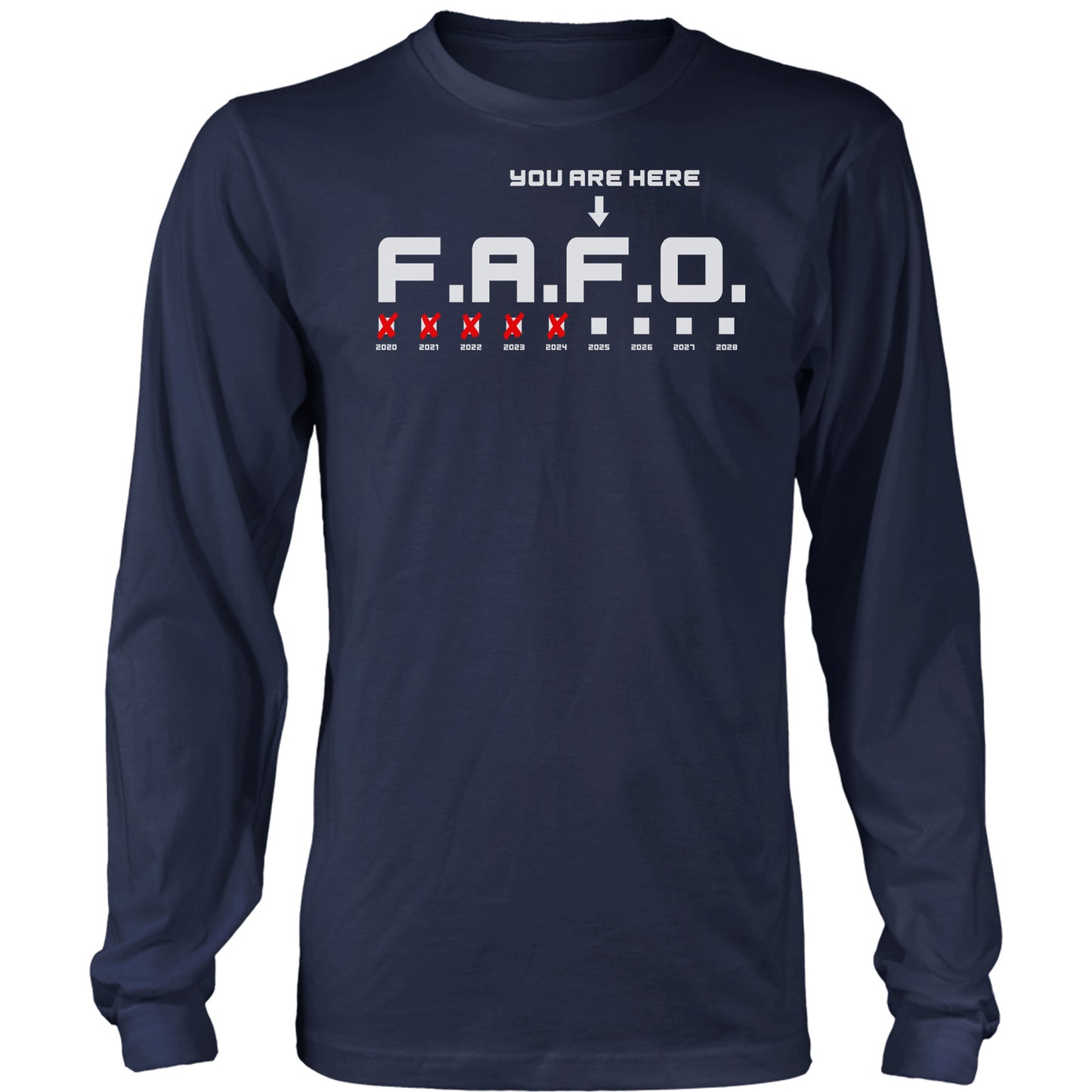 FAFO - You Are Here Long Sleeve