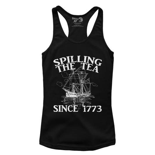 Spilling The Tea Since 1773 Racerback Tank Top
