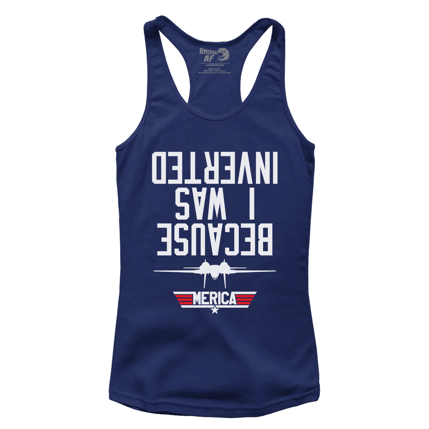 Because I Was Inverted Racerback Tank Top