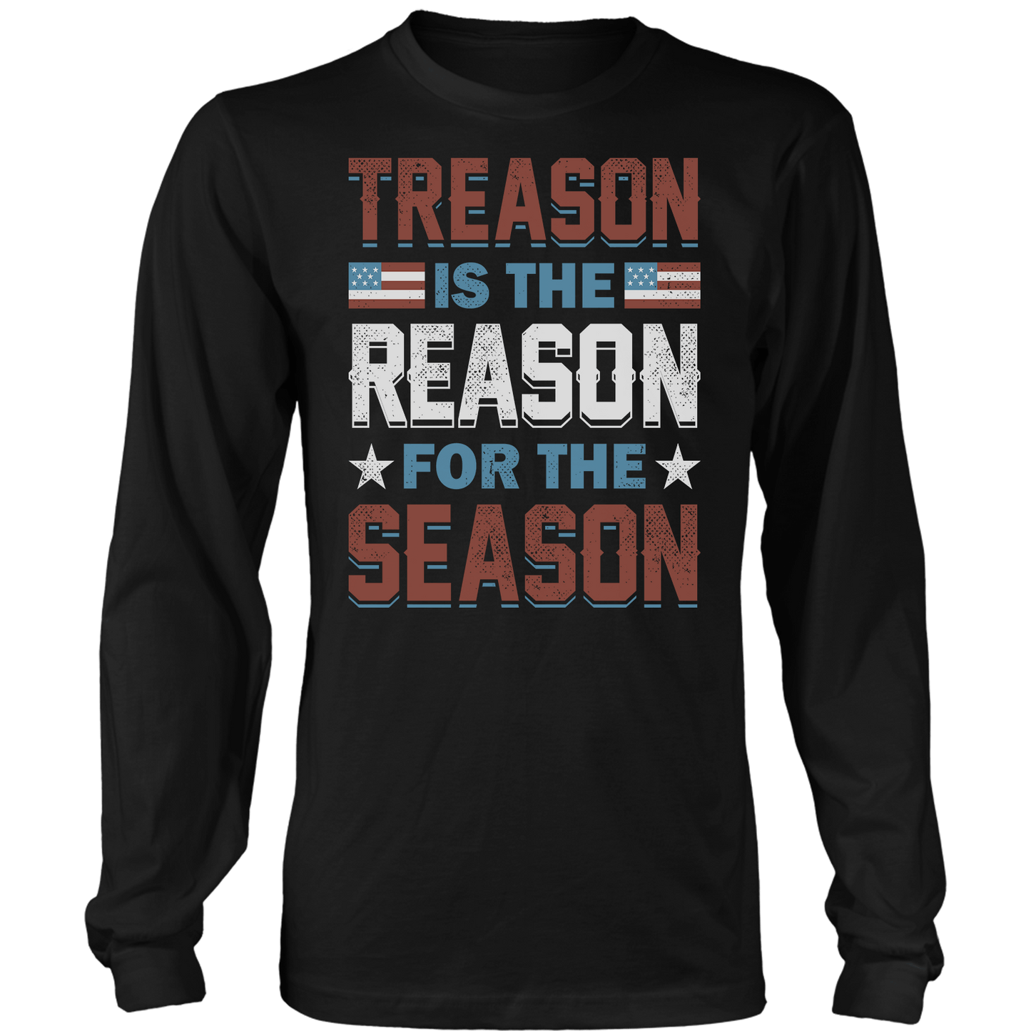 Treason Reason Season Long Sleeve