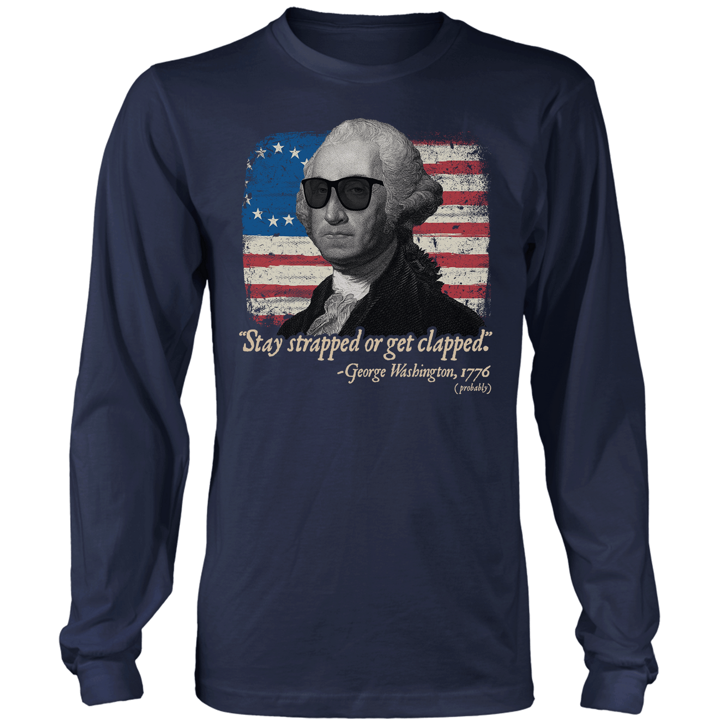 Stay Strapped or Get Clapped V2 Long Sleeve