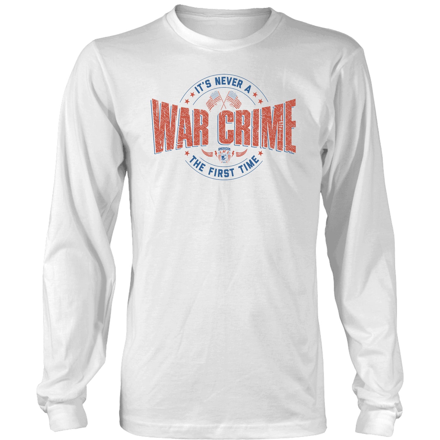 NEVER A WAR CRIME Long Sleeve