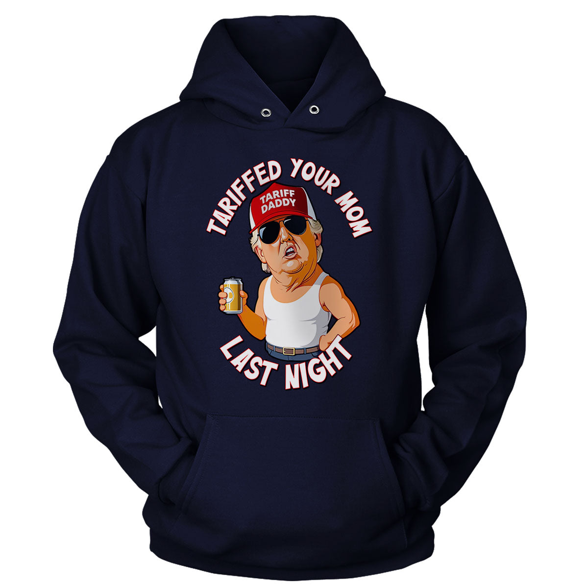 Tariffed Your Mom Last Night Hoodie
