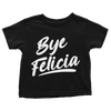 Bye Felicia - Toddlers