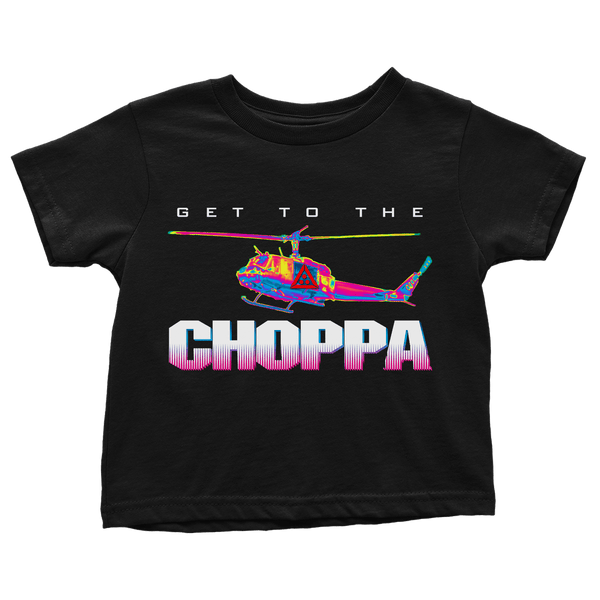 Get To The Choppa - Toddlers