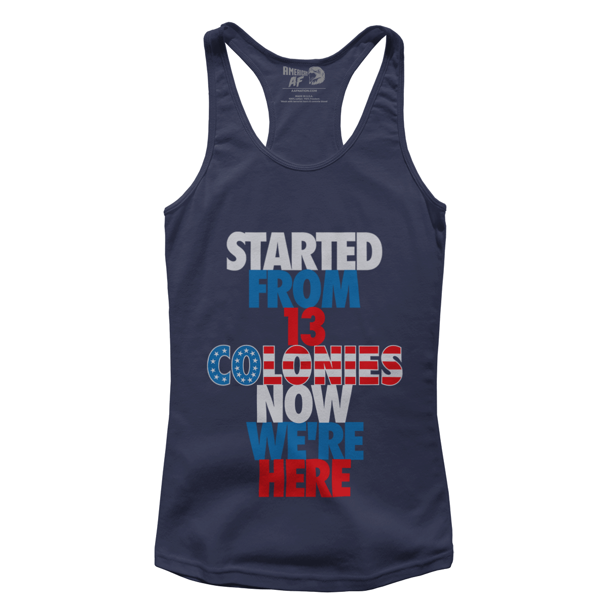 T-shirt Started From 13 Colonies Now We're Here (Ladies)