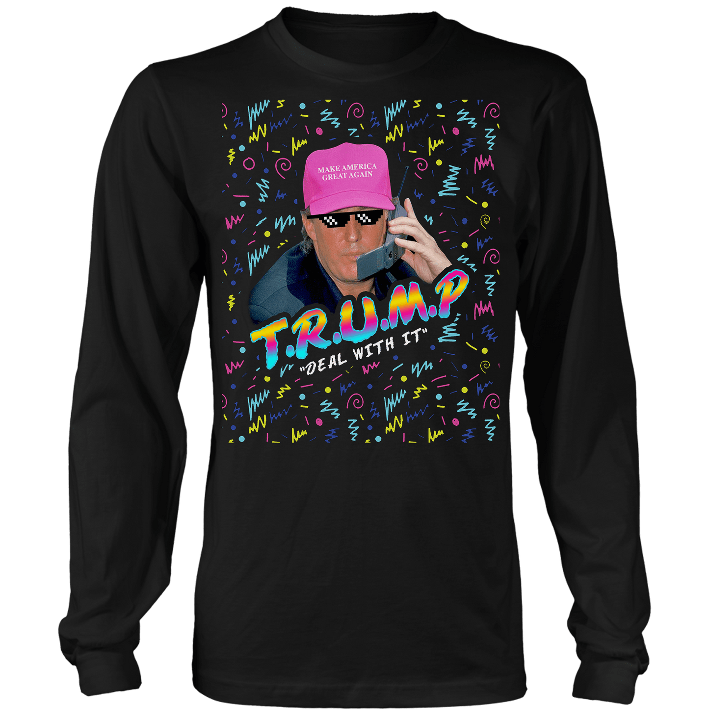 Trump - Deal With it Long Sleeve