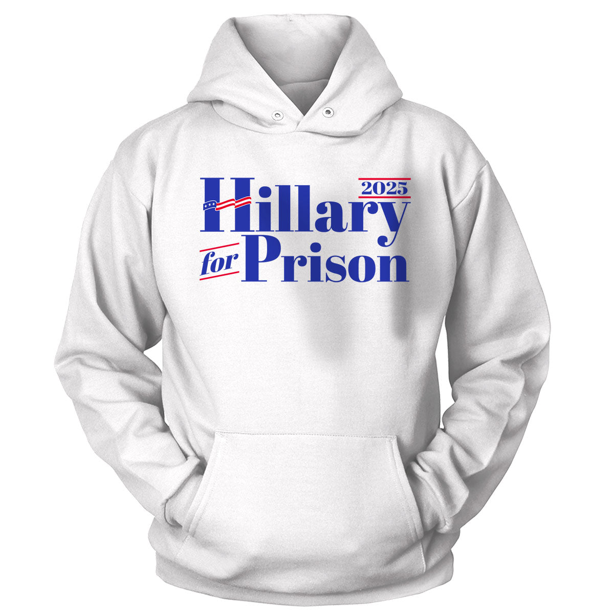 Hillary For Prison 2025 V1 Hoodie