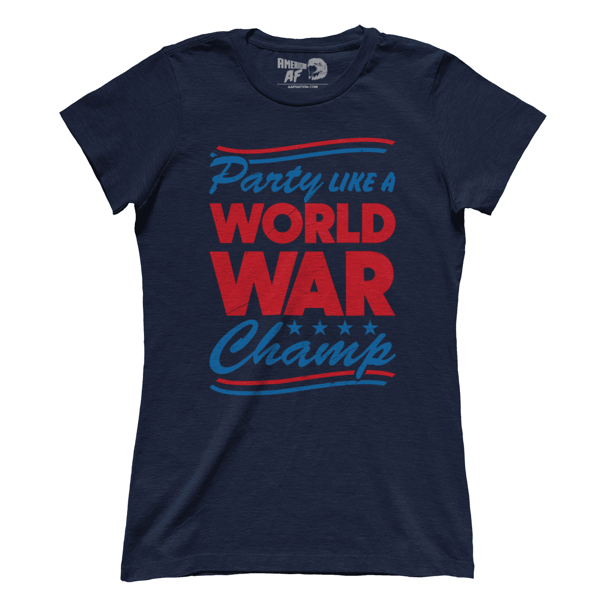T-shirt Party Like A World War Champ (Ladies)