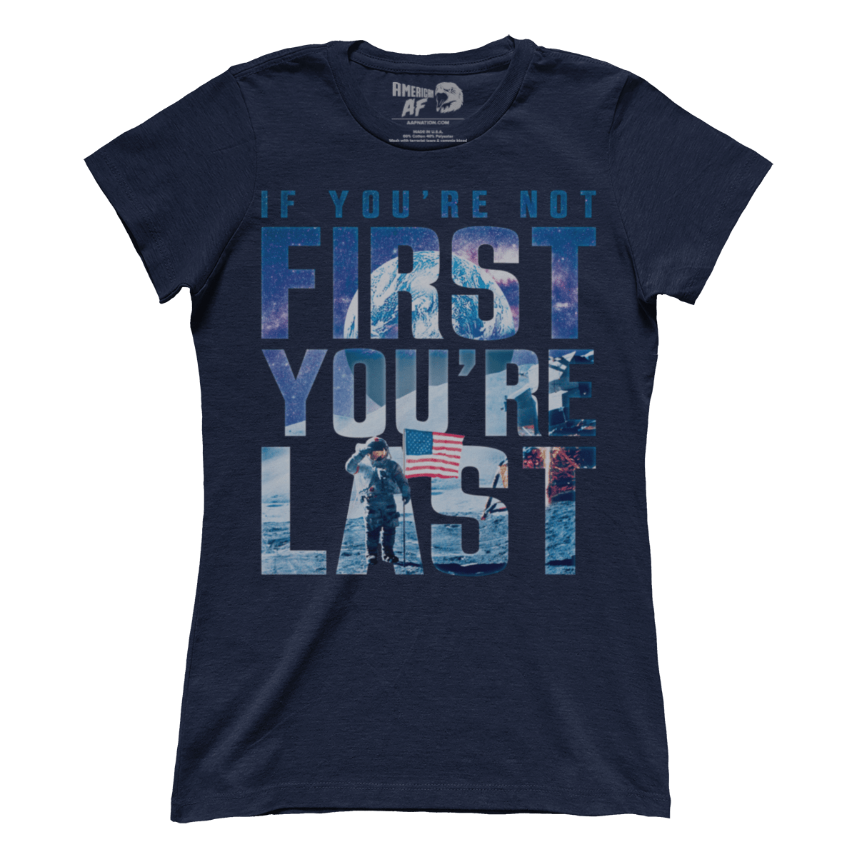 T-shirt Premium Ladies Tee / Midnight Navy / XS If You're Not First, You're Last (Ladies)