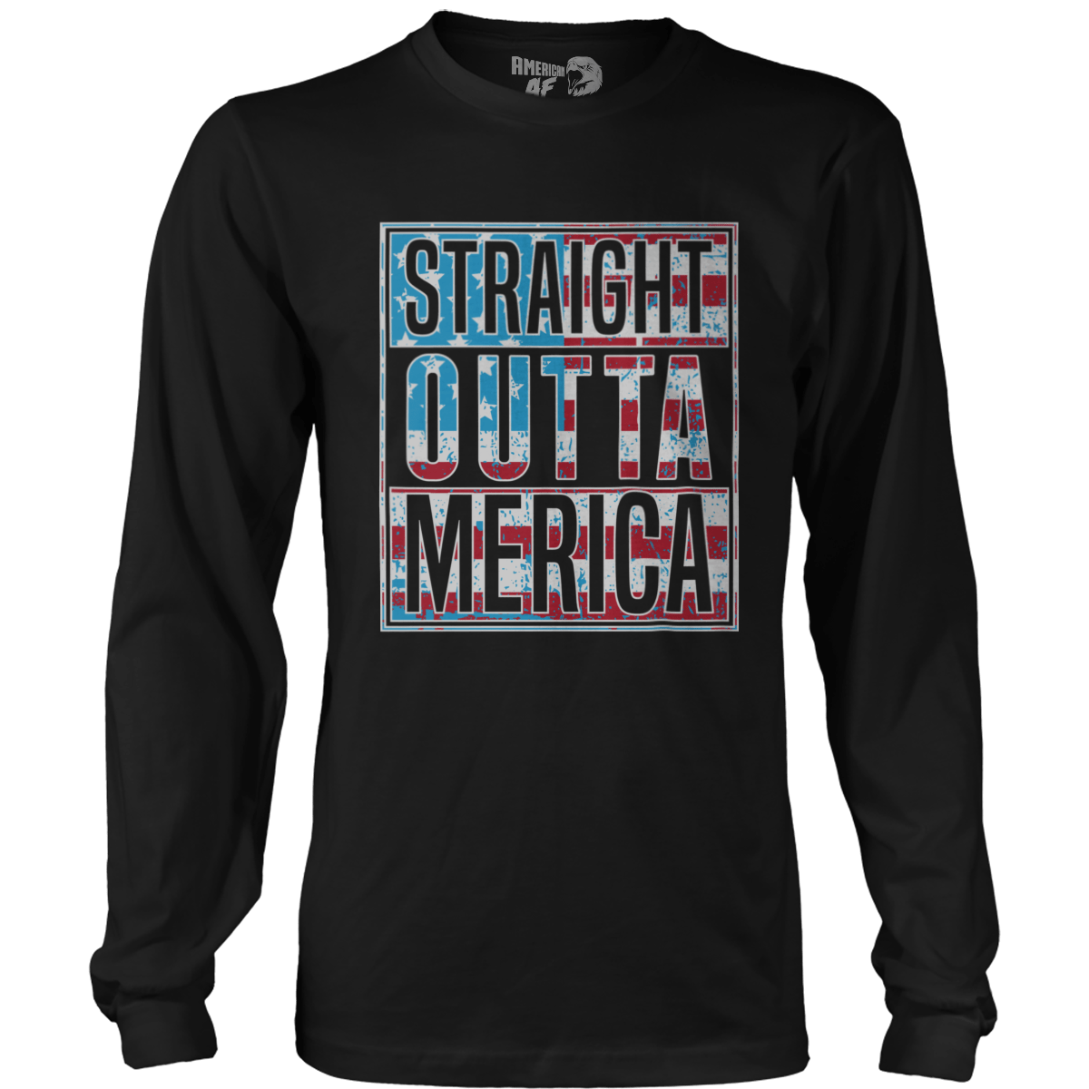 T-shirt Mens Long Sleeve / Black / S Straight Outta MERICA!