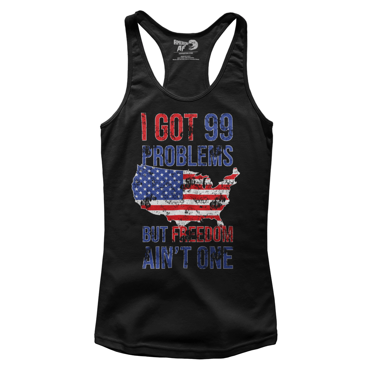 T-shirt Premium Ladies Racerback Tank / Black / XS I Got 99 Problems But Freedom Ain't One (Ladies)