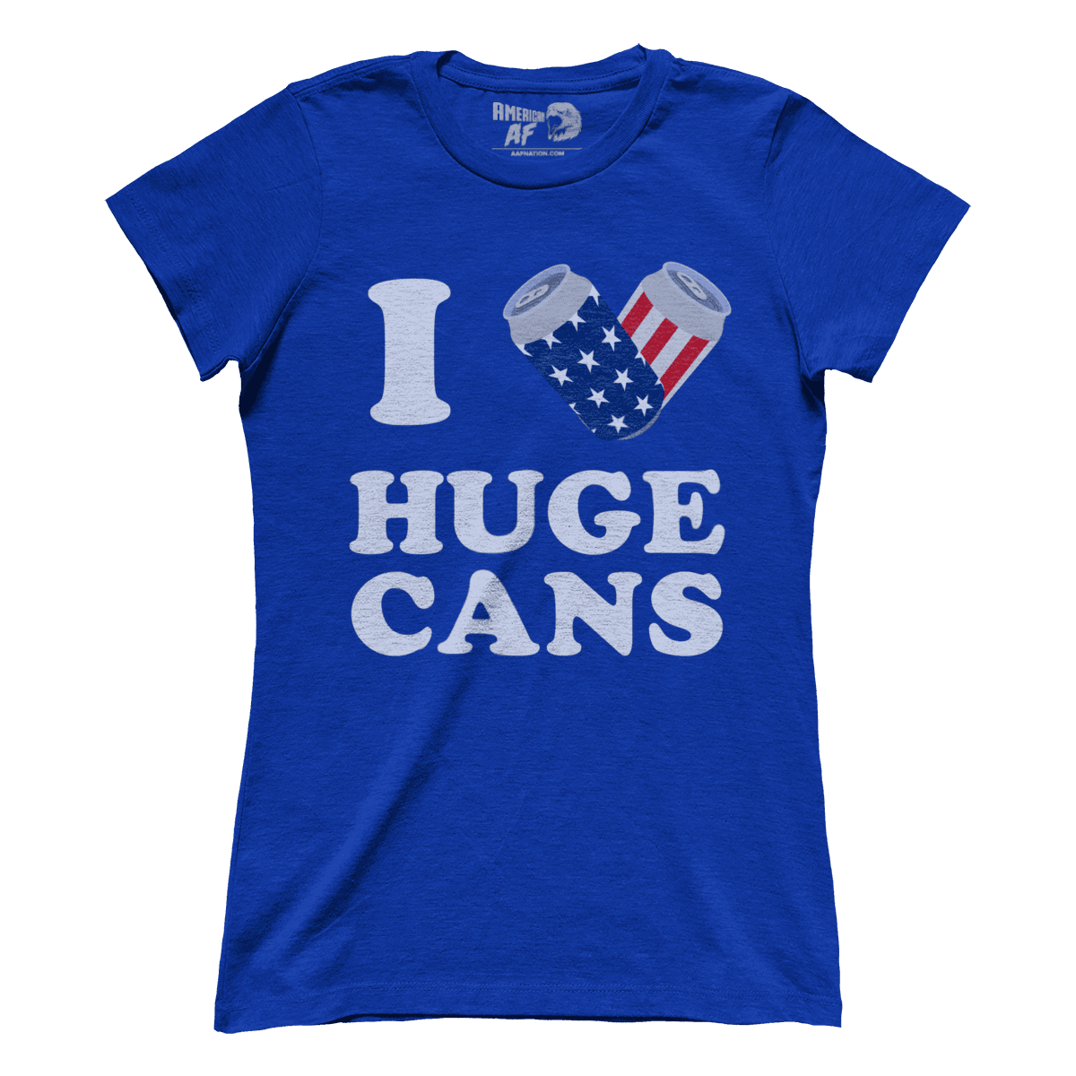 Apparel Premium Ladies Tee / Royal / XS I Love Huge Cans (Ladies)
