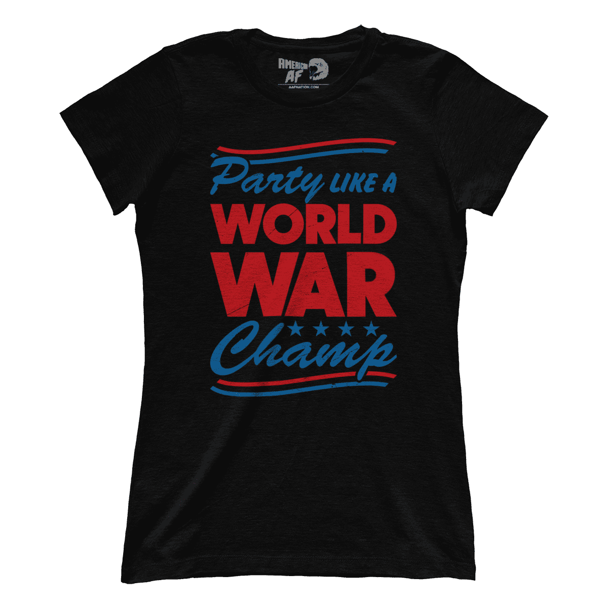 T-shirt Party Like A World War Champ (Ladies)