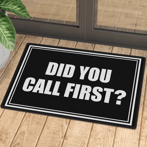 Did You Call First - Doormat