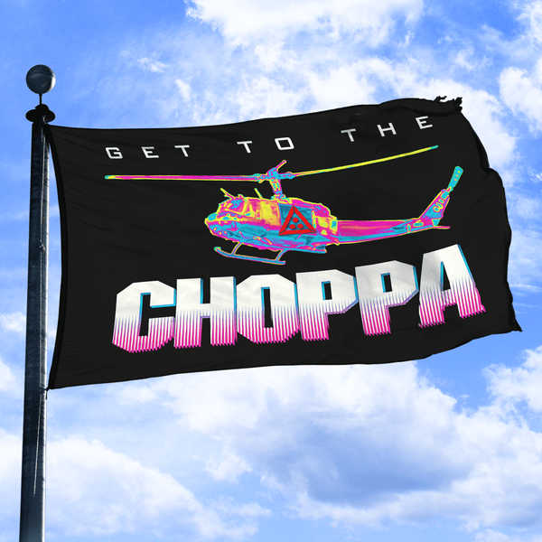 Get To The Choppa - Flag