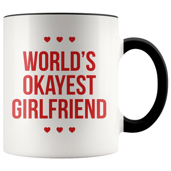 World’s Okayest Girlfriend - Coffee Mug