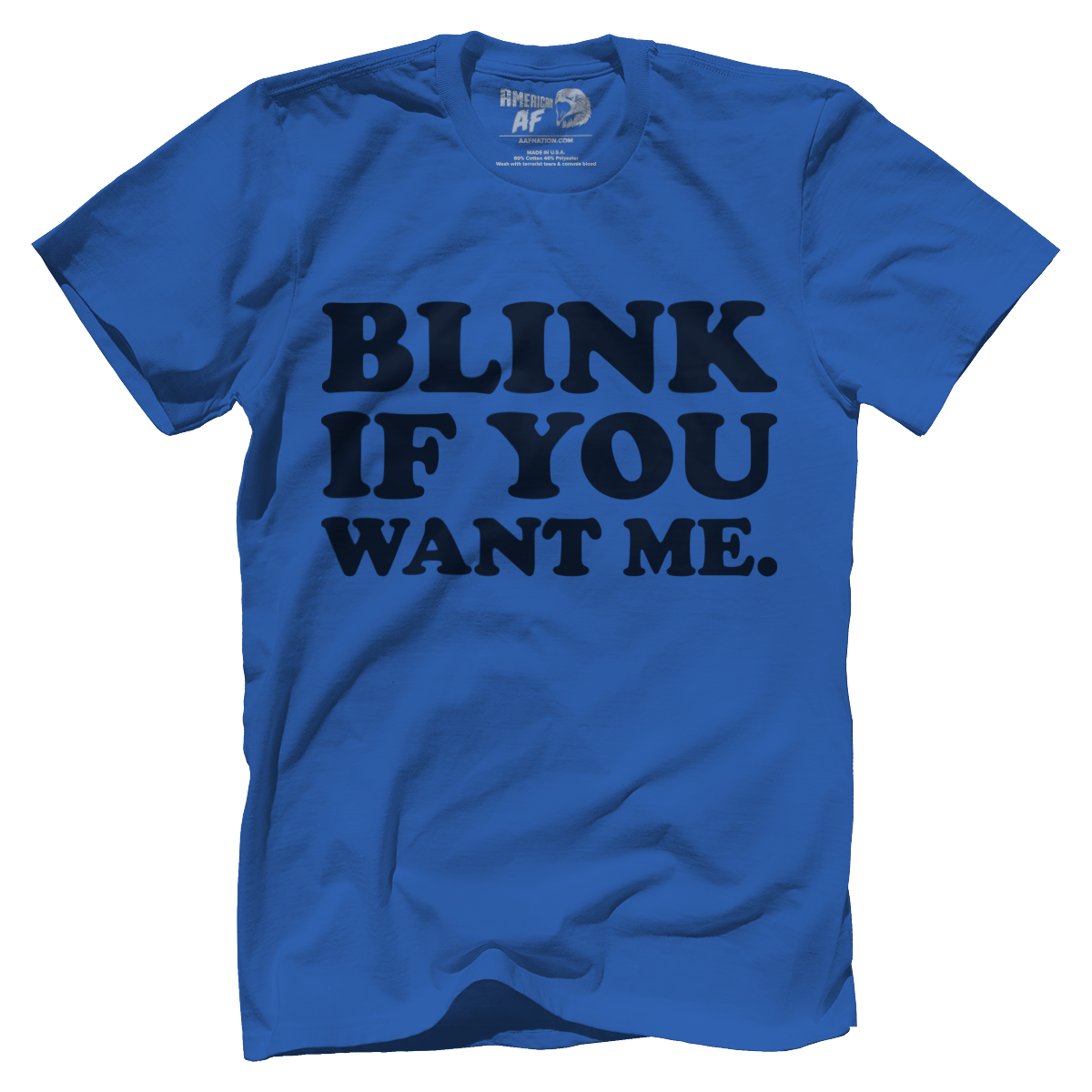 T-Shirt Premium Mens Shirt / Royal Blue / 5XL Blink If You Want Me.