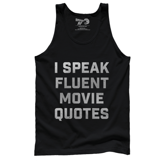 T-shirt Premium Mens Tank / Black / S I Speak Fluent Movie Quotes