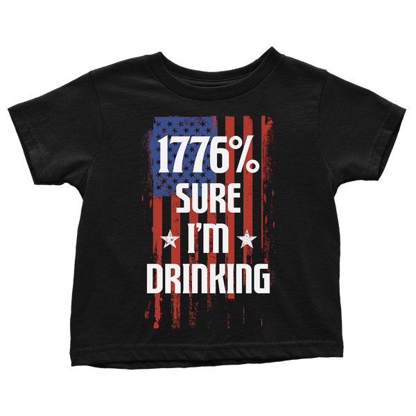 1776 Percent Sure I'm Drinking - Toddlers