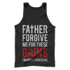 Father Forgive Me For These Gains