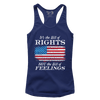 Rights Not Feelings (Ladies)