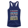 Math is Racist (Ladies)