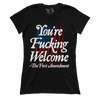 You're Fucking Welcome (Ladies)