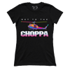 Get To The Choppa (Ladies)