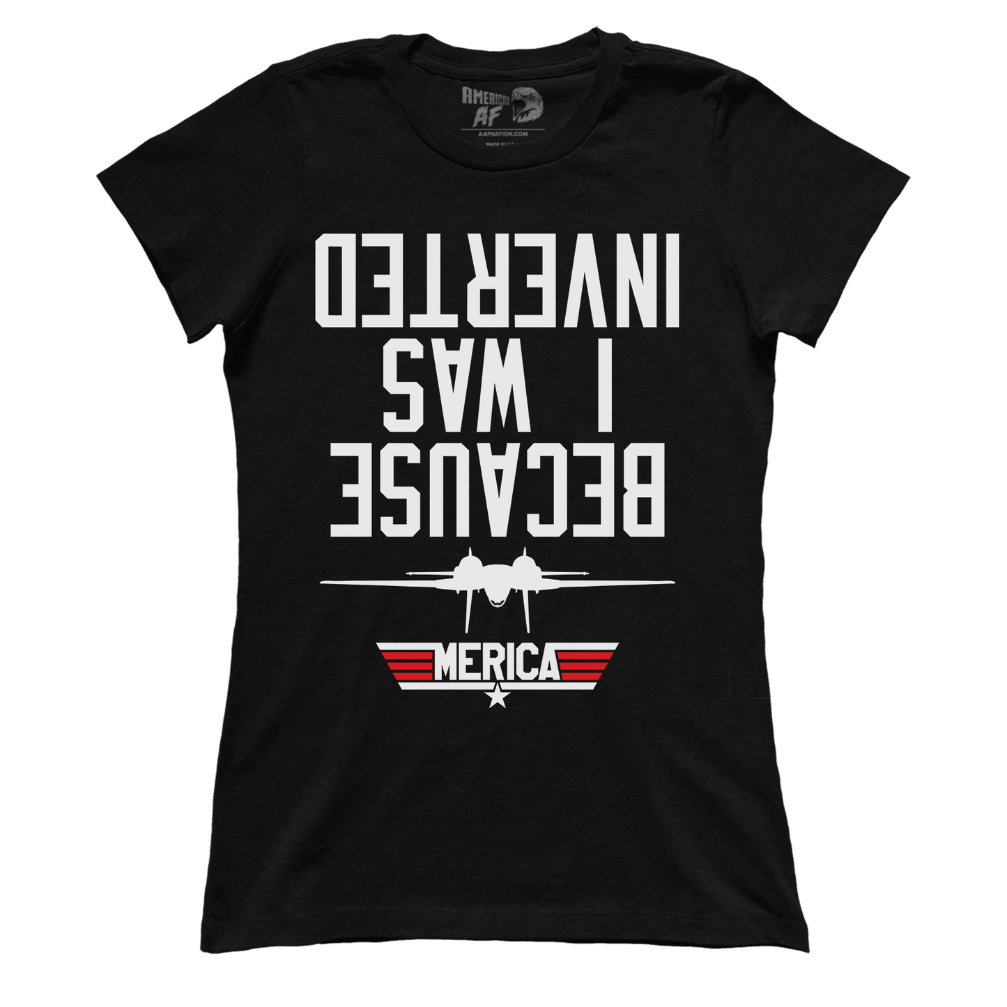 T-shirt Because I Was Inverted (Ladies)