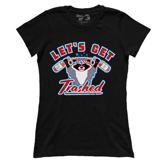 Apparel Premium Ladies Tee / Black / XS Let's Get Trashed (Ladies)