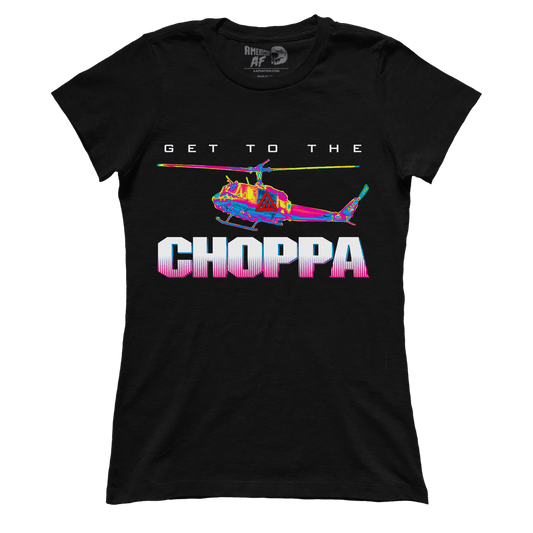 Get To The Choppa (Ladies)