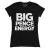 Big Pence Energy (Ladies)