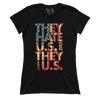 They Hate Us (Ladies) - August 2022 Club AAF Exclusive Design