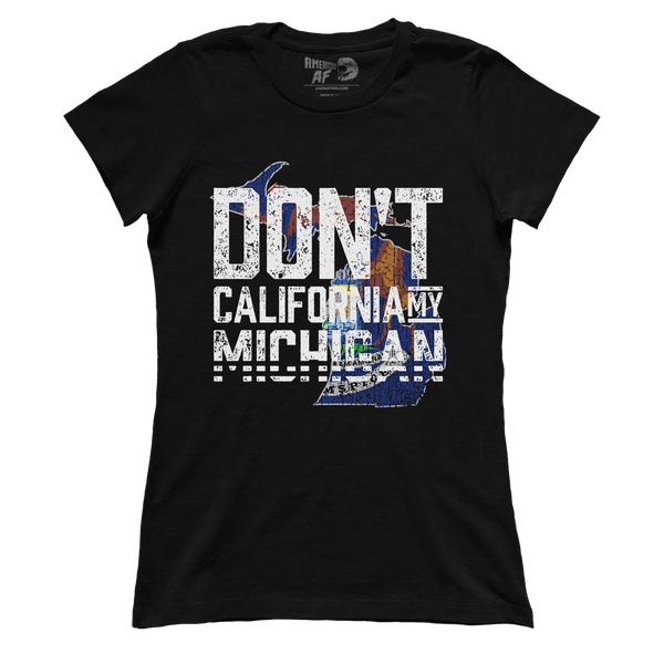 Don't Cali My Michigan (Ladies)