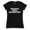 Idiocracy was a Documentary (Ladies)