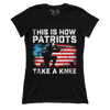 Patriots Take a Knee (Ladies)
