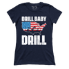 Drill Baby Drill (Ladies)