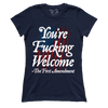 You're Fucking Welcome (Ladies)