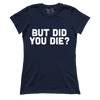 But Did You Die (Ladies)