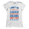 These Colors Don't Run (Ladies)