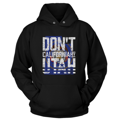 Don't California My Utah