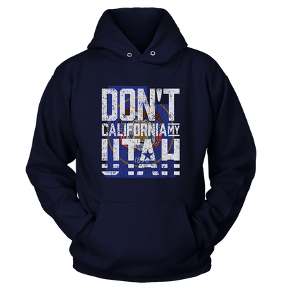 Don't California My Utah