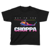 Get To The Choppa - Kids
