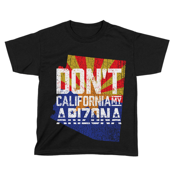 Don't California My Arizona - Kids