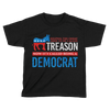Treason Democrat - Kids