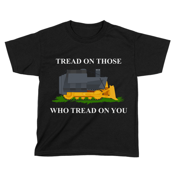Tread on Those Who Tread on You - Kids