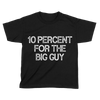10 Percent For The Big Guy - Kids
